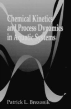 Hardcover Chemical Kinetics and Process Dynamics in Aquatic Systems Book