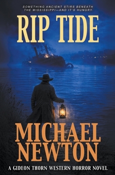 Rip Tide: A Weird Western (Gideon Thorn)