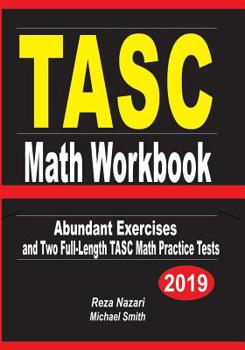 Paperback TASC Math Workbook: Abundant Exercises and Two Full-Length TASC Math Practice Tests Book