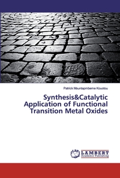 Paperback Synthesis&Catalytic Application of Functional Transition Metal Oxides Book