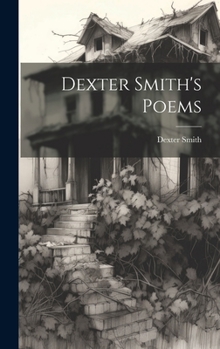 Hardcover Dexter Smith's Poems Book