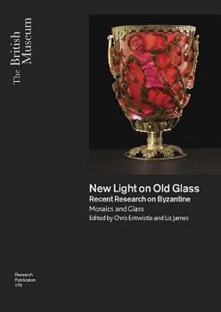 Paperback New Light on Old Glass: Recent Research on Byzantine Mosaics and Glass Book