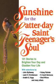 Paperback Sunshine for the Latter-Day Saint Teenager's Soul Book