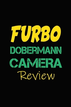 Paperback Furbo Dobermann Camera Review: Blank Lined Journal for Dog Lovers, Dog Mom, Dog Dad and Pet Owners Book