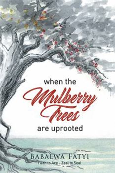 Paperback When Mulberry Trees Are Uprooted Book