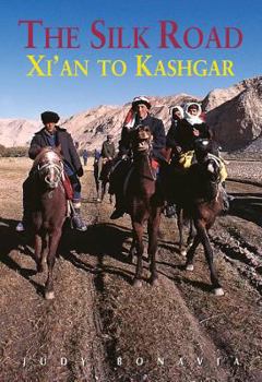 The Silk Road: Xi'an to Kashgar (Odyssey Illustrated Guide) - Book  of the Odyssey Guides
