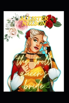Paperback The Troll Queen's Bride: Winter Saga #1 Book