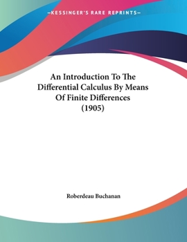 Paperback An Introduction To The Differential Calculus By Means Of Finite Differences (1905) Book