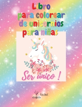 Libro para colorear de unicornios para niñas: Libro de actividades y coloreado de unicornios para niños / 47 lindas y únicas páginas para colorear / ... para niños de 6 a 9 años