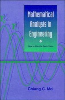 Paperback Mathematical Analysis in Engineering: How to Use the Basic Tools Book