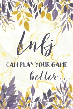 Paperback Infj: Can Play Your Game Better: INFJ Gifts - MBTI Personality Lined Notebook Featuring Purple Leaves on Golden Marble Backg Book