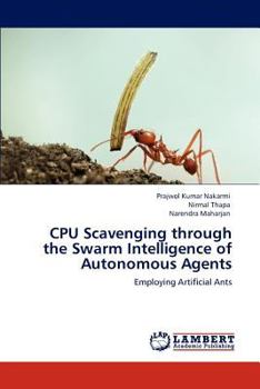Paperback CPU Scavenging Through the Swarm Intelligence of Autonomous Agents Book