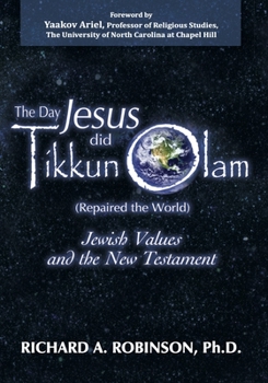 Paperback Day Jesus Did Tikkun Olam: (Repaired the World) Jewish Values and the New Testament Book