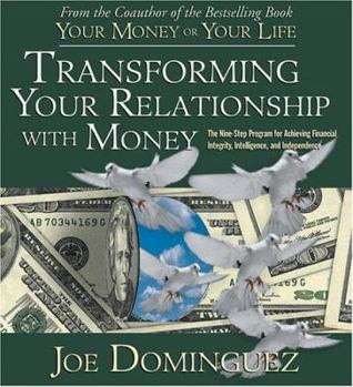 Audio CD Transforming Your Relationship With Money: The Nine-Step Program for Achieving Financial Integrity, Intelligence, and Independence Book