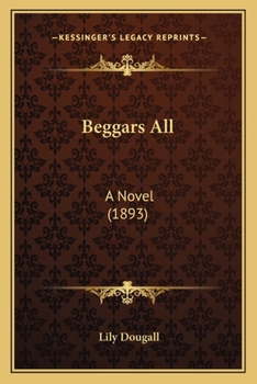 Paperback Beggars All: A Novel (1893) Book