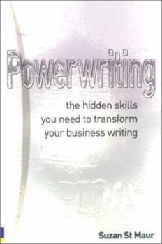 Paperback Powerwriting: The Hidden Skills You Need to Transform Your Business Writing Book