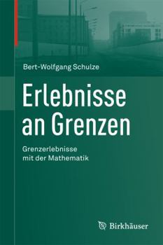 Hardcover Erlebnisse an Grenzen - Grenzerlebnisse Mit Der Mathematik [German] Book