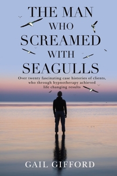 Paperback The Man who Screamed with Seagulls Book