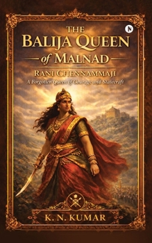 The Balija Queen of Malnad: Rani Chennammaji