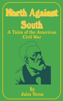 Paperback North Against South: A Tale of the American Civil War Book