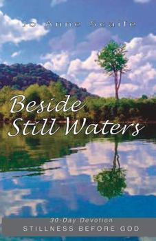 Paperback Beside Still Waters: 30 Day Devotion: Stillness Before God Book