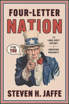 Hardcover Four-Letter Nation: The Long, Dirty History of American Profanity Book