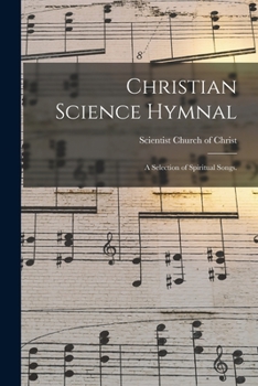 Paperback Christian Science Hymnal: a Selection of Spiritual Songs. Book