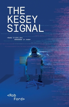 Paperback THE KESEY SIGNAL: Some truths are embedded in code Book