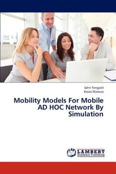 Paperback Mobility Models for Mobile Ad Hoc Network by Simulation Book