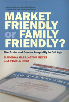 Paperback Market Friendly or Family Friendly?: The State and Gender Inequality in Old Age Book