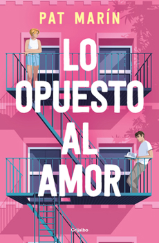 Paperback Lo Opuesto Al Amor / The Opposite of Love [Spanish] Book