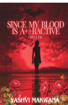 Paperback Since My Blood Is Attractive: Prelude Book