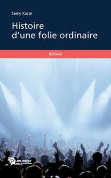 Paperback Histoire d'une folie ordinaire [French] Book