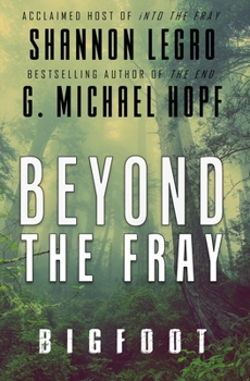 Paperback Beyond The Fray: Bigfoot Book