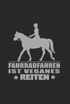 Fahrradfahren ist veganes reiten: 6x9 Bicycle | dotgrid | dot grid paper | notebook | notes (German Edition)
