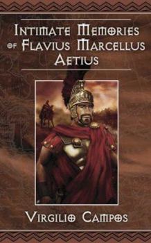 Paperback Intimate Memories of Flavius Marcellus Aetius Book