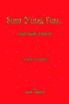 Paperback Sum Yung Fun. . . A fresh breath of stale air Book