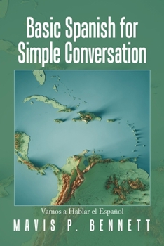 Paperback Basic Spanish for Simple Conversation: Vamos a Hablar El Español Book