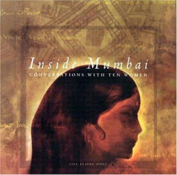 Paperback Inside Mumbai: Conversations with Ten Women Book