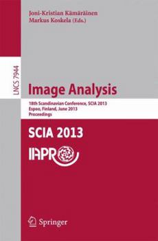 Paperback Image Analysis: 18th Scandinavian Conference, Scia 2013, Espoo, Finland, June 17-20, 2013, Proceedings Book