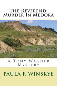 The Reverend: Murder In Medora - Book #4 of the Tony Wagner Mysteries
