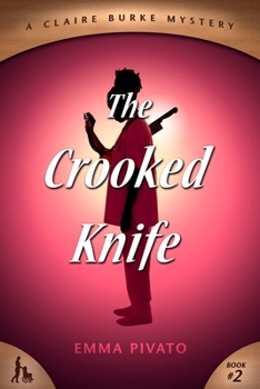 The Crooked Knife - Book  of the A Claire Burke Mystery