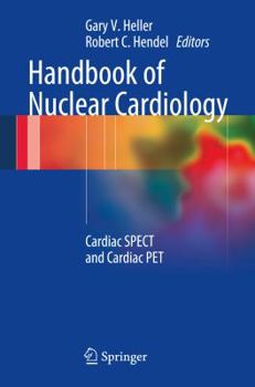 Handbook of Nuclear Cardiology: Cardiac SPECT and Cardiac PET