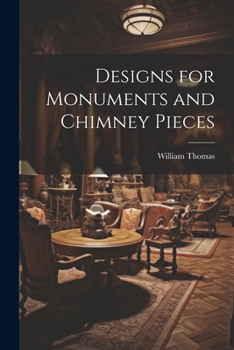 Paperback Designs for Monuments and Chimney Pieces Book