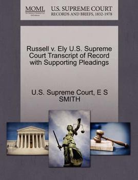 Paperback Russell V. Ely U.S. Supreme Court Transcript of Record with Supporting Pleadings Book