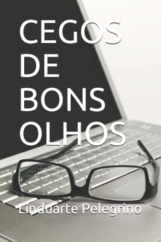 Paperback Cegos de Bons Olhos [Portuguese] Book