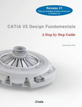 Paperback CATIA V5 Design Fundamentals: A Step by Step Guide Book