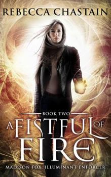 A Fistful of Fire - Book #2 of the Madison Fox