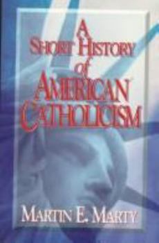 Paperback A Short History of American Catholicism Book