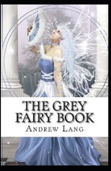 Paperback The Grey Fairy Book Annotated Book